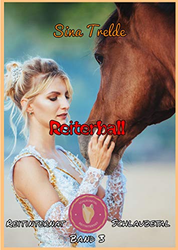 Reiterball: Reitinternat Schlaubetal Band 3