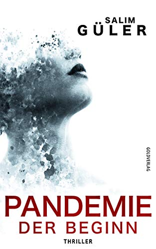 Pandemie - Der Beginn: Thriller