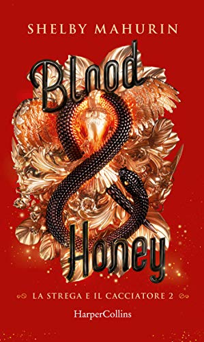 Blood & Honey (Edizione Italiana) (La strega e il cacciatore Vol. 2)