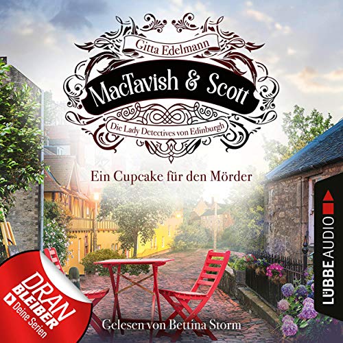 Ein Cupcake für den Mörder: MacTavish & Scott - Die Lady Detectives von Edinburgh 2