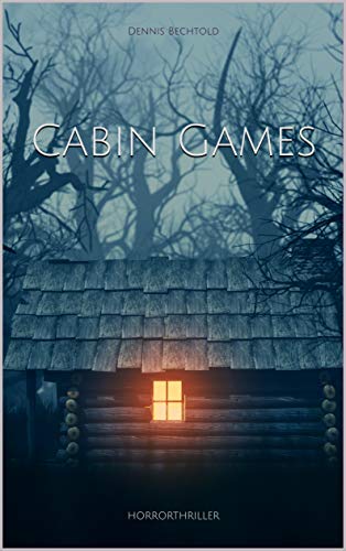 Cabin Games: Horrorthriller