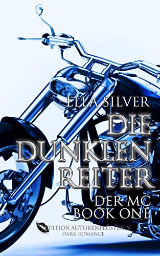 Die dunklen Reiter: Der MC Book 1: Dark Romance