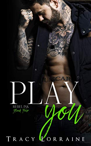 Play You: A Second Chance/Single Dad Romance (Rebel Ink, Band 4)