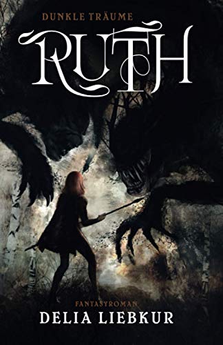 Ruth: Dunkle Träume
