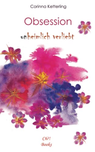 Obsession Teil 1: (un)heimlich verliebt