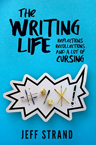 The Writing Life: Reflections, Recollections, And a Lot of Cursing