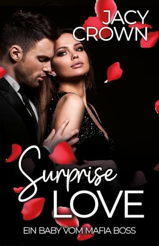 Surprise Love: Ein Baby vom Mafiaboss (Unexpected Love Stories 1)