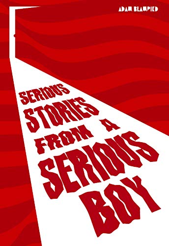 Serious Stories From A Serious Boy