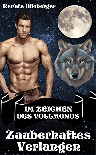 Im Zeichen des Vollmonds - Zauberhaftes Verlangen