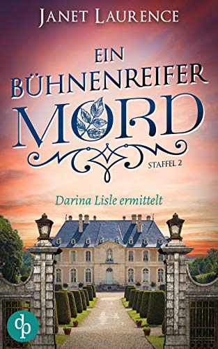 Ein bühnenreifer Mord (Darina Lisle ermittelt - Staffel 2)