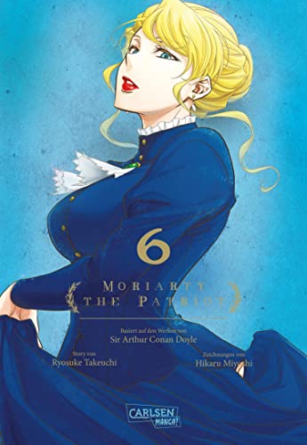 Moriarty the Patriot 6: Die spannenden Kriminalfälle von Sherlock Holmes' größtem Gegenspieler