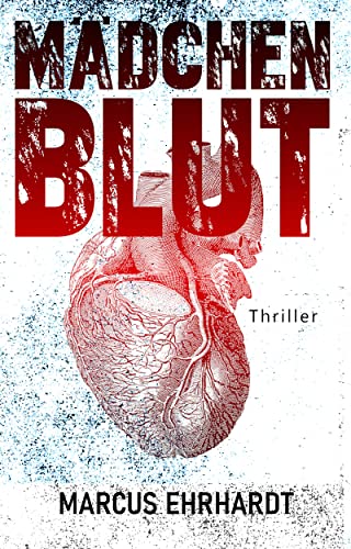 Mädchenblut: Thriller (Chicago Crime 3)
