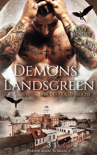 Erbe des Höllenreichs (Demons of Landsgreen, Band 3)