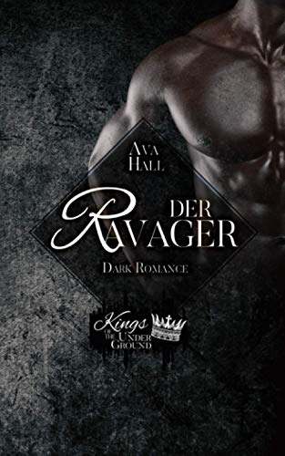 Der Ravager (Kings of the Underground, Band 4)