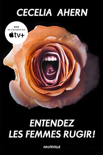 Entendez les femmes rugir ! (French Edition)