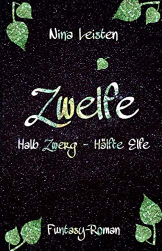 Zwelfe: Halb Zwerg - Hälfte Elfe