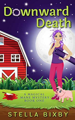 Downward Death: A Magical Mane Mystery (Magical Mane Mystery Series Book 1)