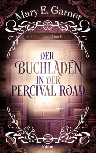 Der Buchladen in der Percival Road (Die Chronik der Bücherwelt-Reihe)