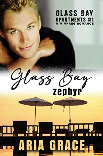 Glass Bay : Zephyr: Alpha Omega M-Preg Liebesroman ohne Formwandlung (Glass Bay Apartments (German) 1)