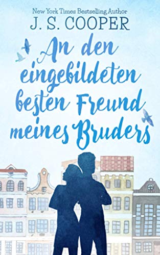 An den eingebildeten besten Freund meines Bruders