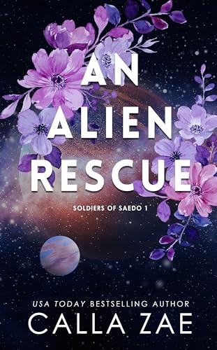 An Alien Rescue (Soldiers of Saedo Book 1)