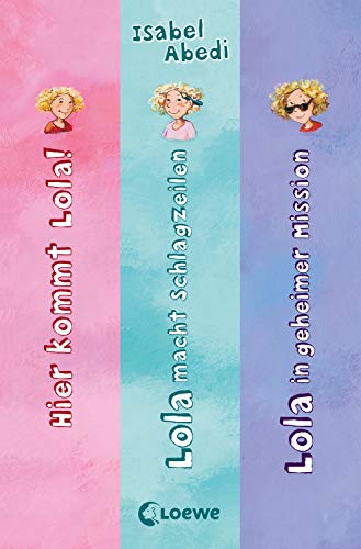 Lola - Band 1-3: Hier kommt Lola. Lola macht Schlagzeilen. Applaus für Lola