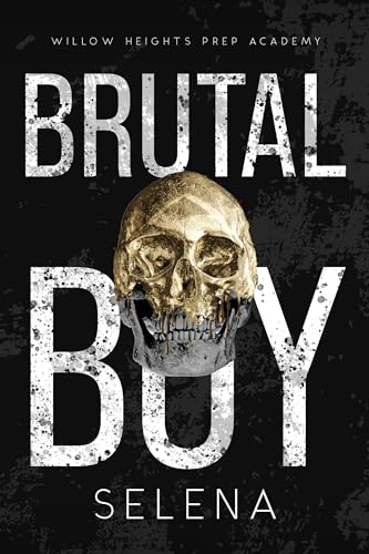 Brutal Boy (Willow Heights Prep Academy: The Exile Book 2)