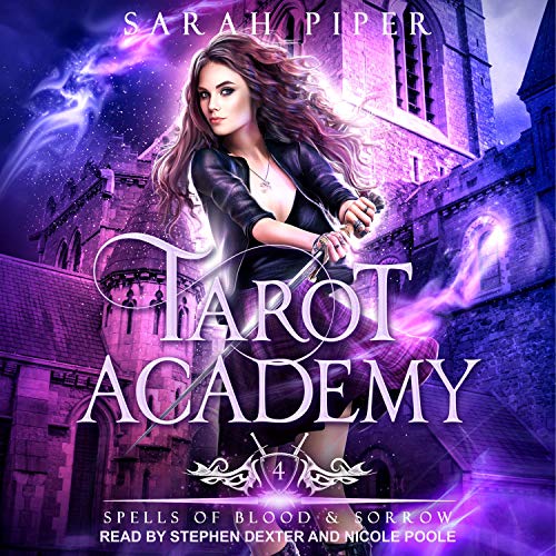 Spells of Blood and Sorrow: Tarot Academy, Book 4
