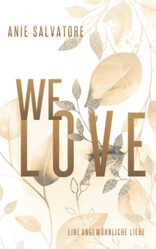 WE LOVE - Eine ungewöhnliche Liebe