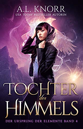 Tochter des Himmels (Die Töchter der Elemente 4)