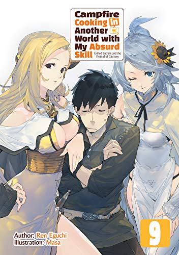 Campfire Cooking in Another World with My Absurd Skill: Volume 9