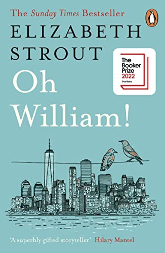 Oh William!: Shortlisted for the Booker Prize 2022