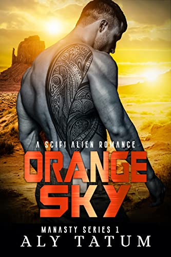 Orange Sky: A Sci Fi Alien Romance (Manasty Series Book 1)