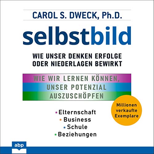 Selbstbild: Wie unser Denken Erfolge oder Niederlagen bewirkt