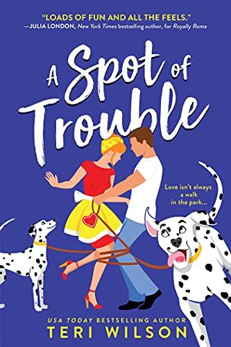 A Spot of Trouble: A Small-Town Romcom with Dogs and Heart (Turtle Beach Book 1)