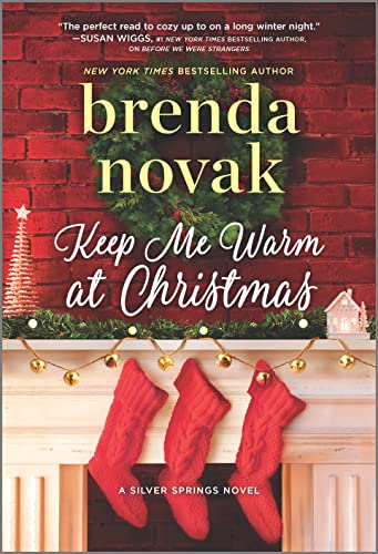 Keep Me Warm at Christmas: A Holiday Romance Novel (Silver Springs Book 9)