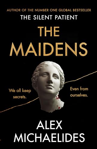 The Maidens: The Dark Academia Thriller from the author of TikTok sensation The Silent Patient