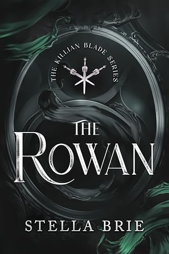 The Rowan: An Urban Fantasy Reverse Harem Romance (The Killian Blade Series Book 1)