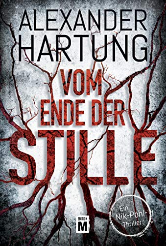 Vom Ende der Stille (Ein Nik-Pohl-Thriller 4)