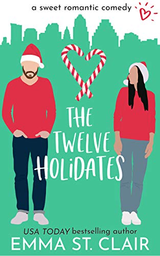 The Twelve Holidates: a Sweet Christmas RomCom Novella (Love Clichés Sweet RomCom Book 4)