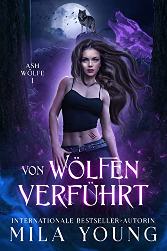 Von Wölfen Verführt (Ash Wölfe 1)