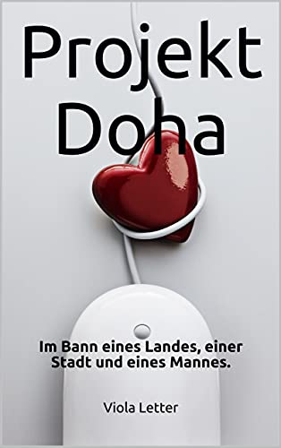 Projekt Doha: Im Bann eines Landes, einer Stadt und eines Mannes.