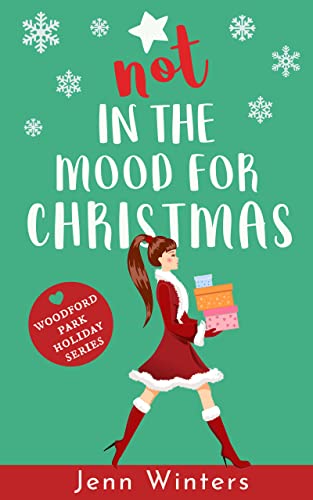 Not In The Mood For Christmas: Woodford Park Holiday Series