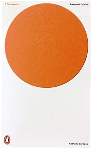 A Clockwork Orange Restored Edition Penguin Modern Classics Paperback 5 Dec 2013