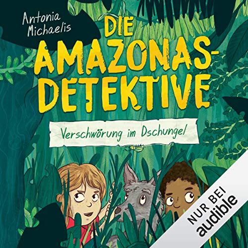 Verschwörung im Dschungel: Die Amazonas-Detektive 1