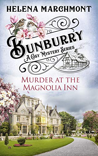 Bunburry - Murder at the Magnolia Inn: A Cosy Mystery Series