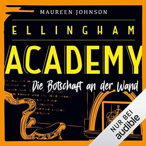 Die Botschaft an der Wand: Ellingham Academy 3