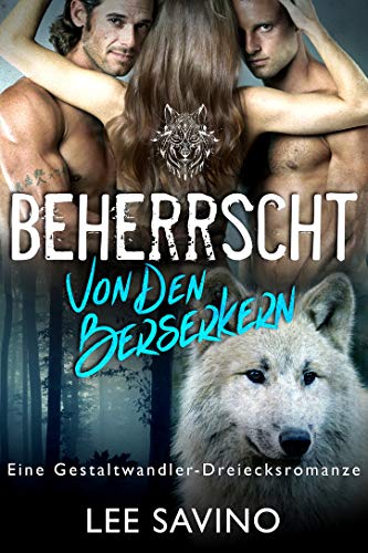 Beherrscht von den Berserkern (Die Berserker-Saga 13)