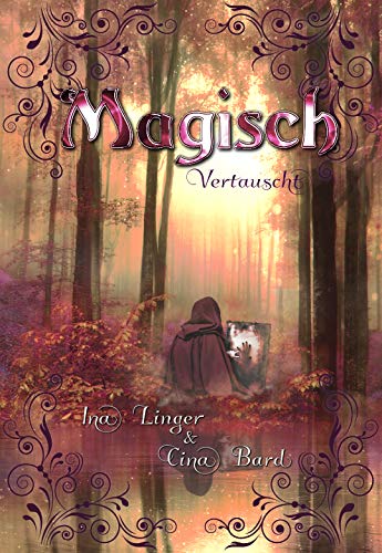 Magisch Vertauscht (Die Magisch-Reihe)