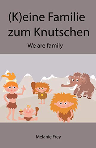 (K)eine Familie zum Knutschen: We are familiy